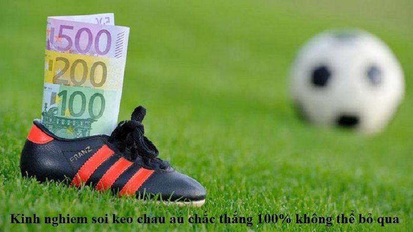 Hướng dẫn soi kèo châu Âu hay nhất