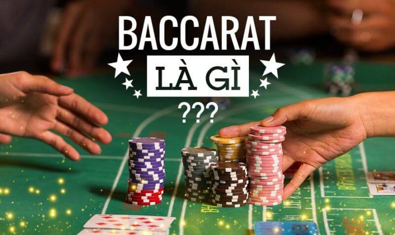 Tổng quan về Baccarat là gì?