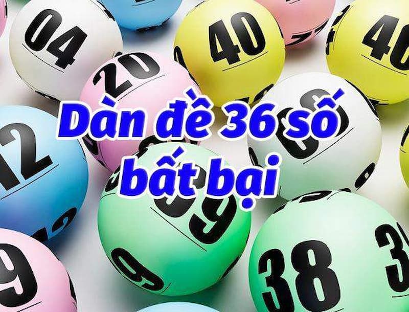 Thế nào là nuôi dàn đề 36 số bất bại?