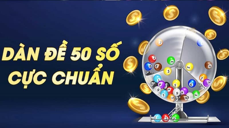 Dàn đề 50 số bất bại khung 3 ngày chuẩn nhất