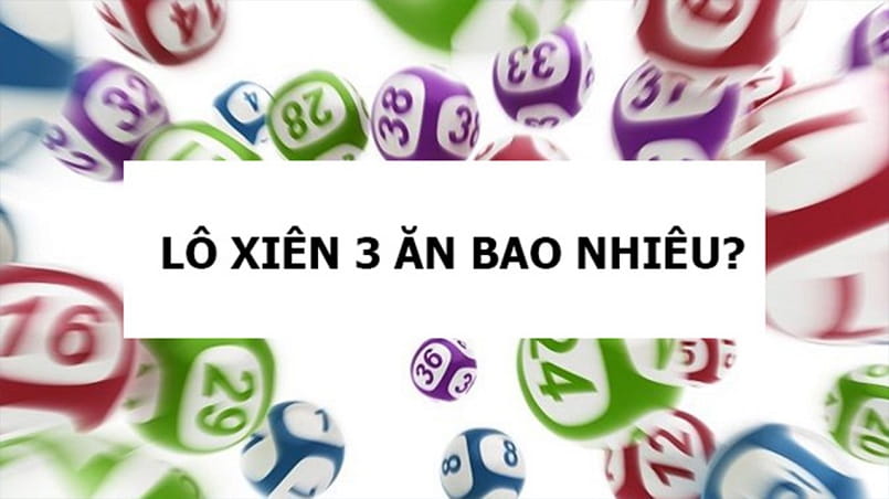 Xiên 3 ăn thưởng được bao nhiêu?